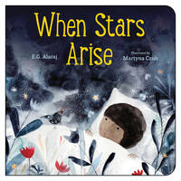 When Stars Arise [Board book] Alaraj, E.G. and Czub, Martyna