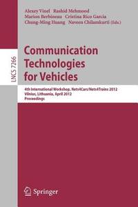 Communication Technologies for Vehicles: 4th International Workshop, Nets4Cars/Nets4Trains 2012,...