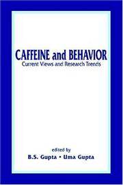 CAFFEINE AND BEHAVIOR CURRENT VIEWS AND RESEARCH TRENDS