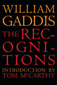 The Recognitions (New York Review Books Classics) by Gaddis, William; McCarthy, Tom [Introduction]; Gass, William H. [Afterword]; - 2020-11-24