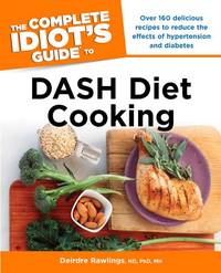 The Complete Idiot's Guide to DASH Diet Cooking