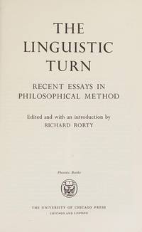 Linguistic Turn, Recent Essays In Philosophy