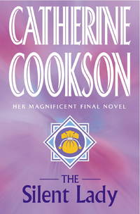 THE SILENT LADY by Catherine Cookson - 2001