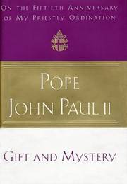 Gift and Mystery by Pope John Paul II