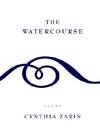 The Watercourse:  Poems.