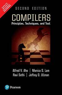 Compilers: Principles, Techniques, and Tools 2nd By Alfred V. Aho (International Economy Edition)