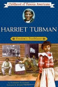 Harriet Tubman: Freedom's Trailblazer (Childhood of Famous Americans)