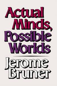 Actual Minds, Possible Worlds (The Jerusalem-Harvard Lectures)