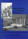 Appalachian Coal Mining Memories : Life in the Coal Fields of Virginia&#039;s New River Valley by Mary B. La Lone - 1997