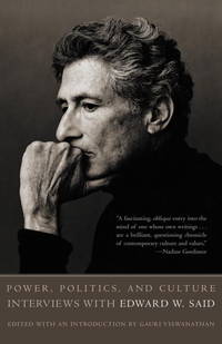 Power, Politics, and Culture: Interviews With Edward W. Said