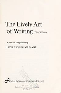 image of The lively art of writing: A book on composition