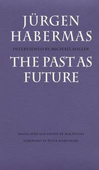 The Past as Future (Modern German Culture & Literature Series)
