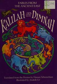 Kalilah and Dimnah -- Fables from the Ancient East