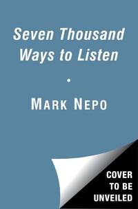 Seven Thousand Ways to Listen: Staying Close to What is Sacred