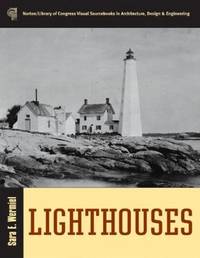 Lighthouses (Norton/Library of Congress Visual Sourcebooks in Architecture, Design & Engineering)