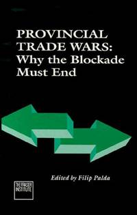 Provincial Trade Wars: Why the Blockade Must End