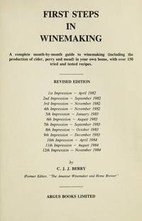 First Steps In Winemaking by C. J. J. Berry - 2002-09-03