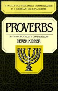 Proverbs: An Introduction & Commentary (Tyndale Old Testament Commentaries #15)