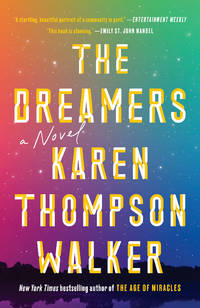 The Dreamers: A Novel by Walker, Karen Thompson - 2019