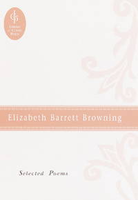 Elizabeth Barrett Browning: Selected Poems