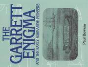 The Garrett Enigma: And the Early Submarine Pioneers de Paul Bowers - 2002-07