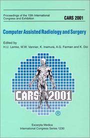 CARS 2001; computer assisted radiology and surgery; proceedings. (International congress series 1230) by International Congress and Exhibition on Computer Assisted Radiology and Surgery (15th: 2001: Berlin) - 2001