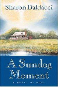 A Sundog Moment; a novel of Hoope