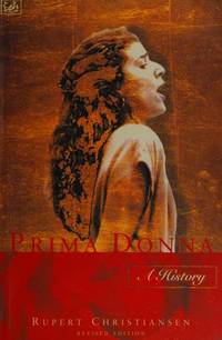 Prima Donna: A History (Second Edition)