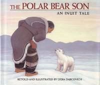 The Polar Bear Son: An Inuit Tale