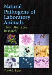 Natural Pathogens in Laboratory Animals: Their Effects on Research by Baker D. G - 2003-01-01