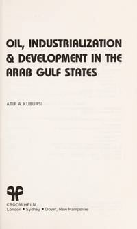 Oil, Industrialization & Development in the Arab Gulf States