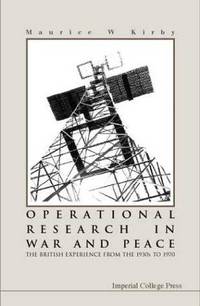 OPERATIONAL RESEARCH IN WAR & PEACE