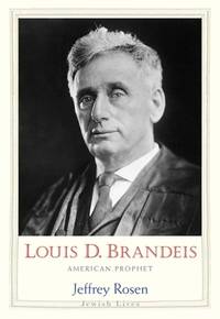 Louis D. Brandeis: American Prophet (Jewish Lives)