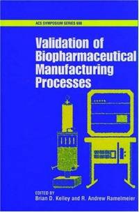 Validation of Biopharmaceutical Manufacturing Processes
