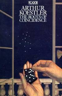 Roots of Coincidence (Picador) by Koestler, Arthur - 1976-12-17