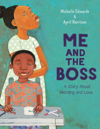 Me and the Boss: A Story About Mending and Love