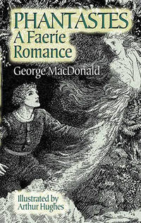 Phantastes: A Faerie Romance (Dover Literature: Science Fiction/Fantasy)