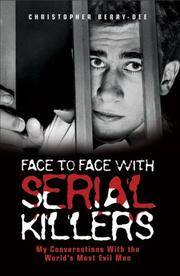 Face To Face With Serial Killers