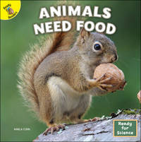 Rourke Educational Media Ready for Science: Animals Need Food―Children's Book About the...