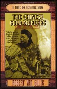 The Chinese Gold Murders: A Judge Dee Detective Story (Judge Dee Mysteries) by Van Gulik, Robert - 2004