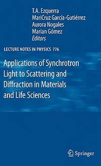 Applications of Synchrotron Light to Scattering and Diffraction in Materials and Life Sciences (Lecture Notes in Physics)