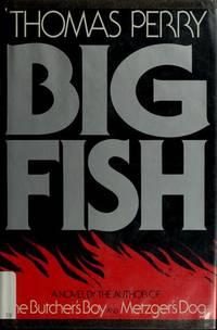 Big Fish by Perry, Thomas - 1985-05-01