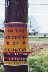 In The Country Of Country: People And Places In American Music