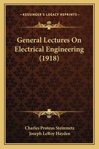 General Lectures On Electrical Engineering (1918)