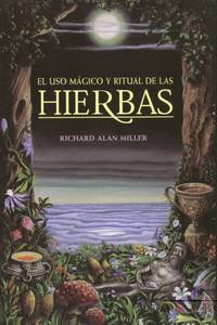 El uso mágico y ritual de las hierbas (Inner Traditions)