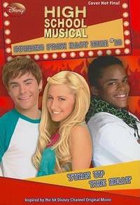 Disney High School Musical: Stories from East High Turn Up the Heat
