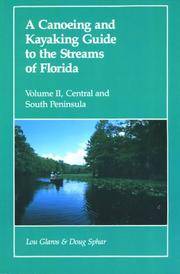 A Canoeing and Kayaking Guide To the Streams Of Florida, Vol II