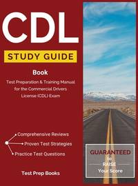 CDL Study Guide Book: Test Preparation & Training Manual for the Commercial Drivers License...