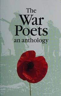 The War Poets: An Anthology