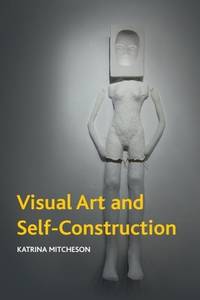 Visual Art and Self-Construction (Crosscurrents)